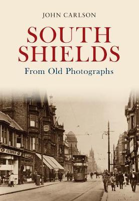 Book cover for South Shields From Old Photographs