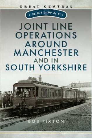 Cover of Joint Line Operation Around Manchester and in South Yorkshire