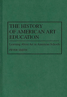 Book cover for The History of American Art Education