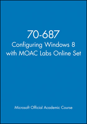Book cover for 70-687 Configuring Windows 8 with MOAC Labs Online Set