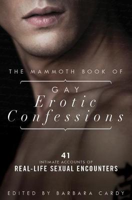 Cover of The Mammoth Book of Gay Erotic Confessions