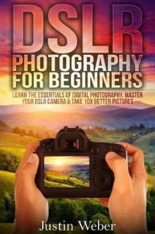 Cover of Dslr Photography for Beginners