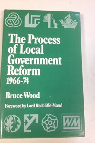 Cover of Process of Local Government Reform, 1966-74