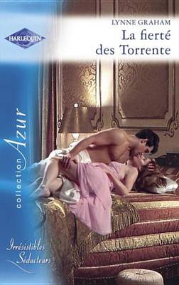 Book cover for La Fierte Des Torrente (Harlequin Azur)