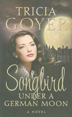 Book cover for Songbird Under a German Moon