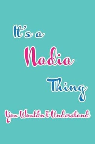 Cover of It's a Nadia Thing You Wouldn't Understand