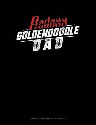 Book cover for Badass Goldendoodle Dad