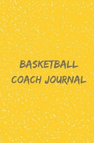 Cover of Basketball Coach Journal