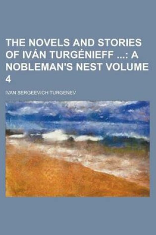 Cover of The Novels and Stories of Ivan Turgenieff Volume 4