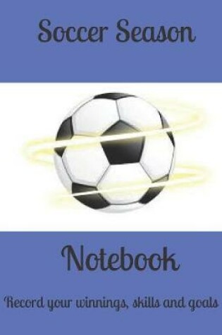 Cover of Soccer Season Notebook