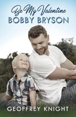Book cover for Be My Valentine, Bobby Bryson