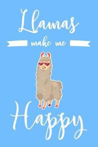 Cover of Llamas Make Me Happy