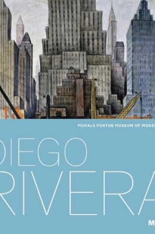 Cover of Diego Rivera: Murals for The Museum of Modern Art