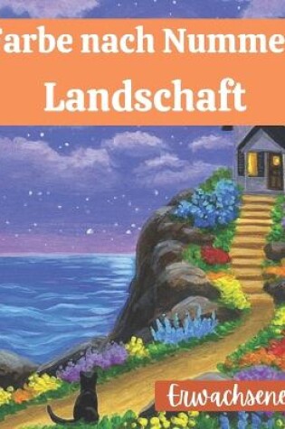 Cover of Farbe nach Nummer Landschaft Erwachsene