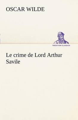 Book cover for Le crime de Lord Arthur Savile