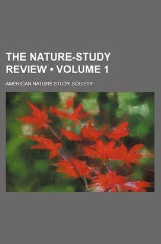 Cover of The Nature-Study Review (Volume 1)