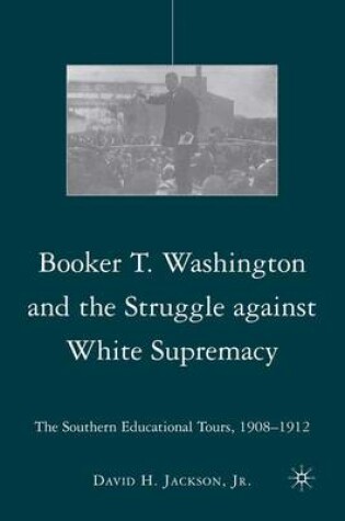 Cover of Booker T. Washington and the Struggle against White Supremacy