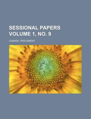 Book cover for Sessional Papers Volume 1, No. 9