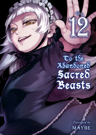 Book cover for To The Abandoned Sacred Beasts 12