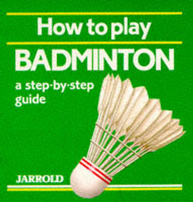 Book cover for How to Play Badminton