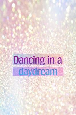 Book cover for Dancing In A Daydream