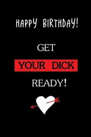 Cover of Happy Birthday! Get Your Dick Ready!