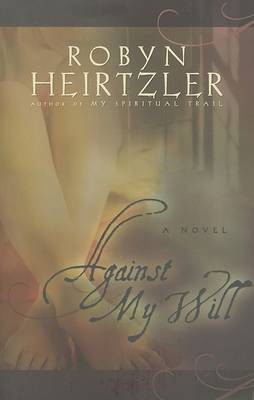 Book cover for Against My Will