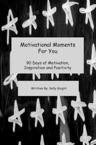 Cover of Motivational Moments For You