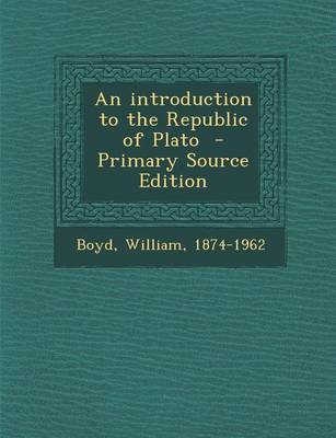 Book cover for An Introduction to the Republic of Plato - Primary Source Edition