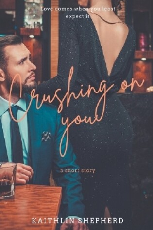 Cover of Crushing On you