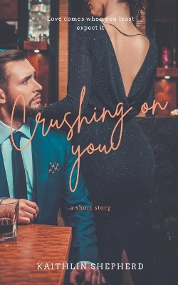 Book cover for Crushing On you