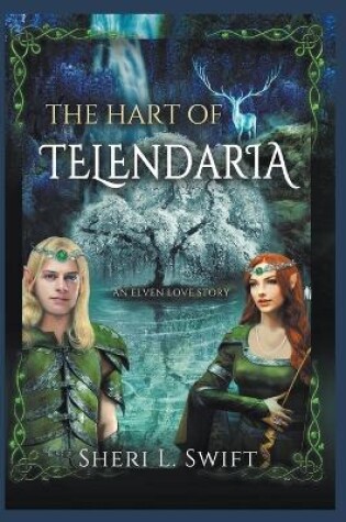 Cover of The Hart Of Telendaria An Elven Love Story