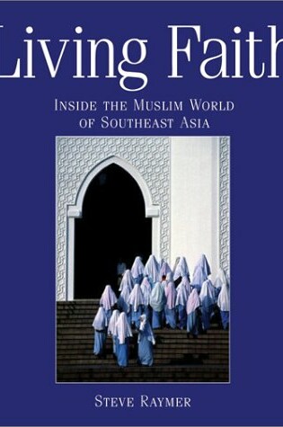 Cover of Living Faith:Muslim S.E.Asia