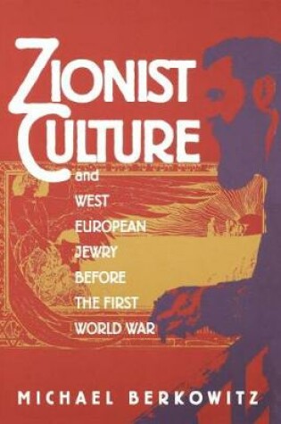 Cover of Zionist Culture and West European Jewry Before the First World War