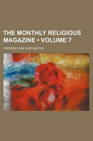 Cover of The Monthly Religious Magazine (Volume 7)