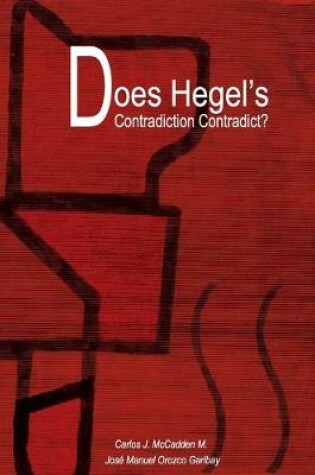 Cover of Does Hegel's Contradiction Contradict?