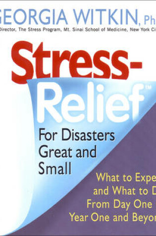 Cover of Stress Relief for Disasters Great and Small