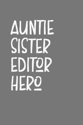 Book cover for Auntie Sister Editor Hero