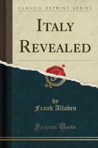 Cover of Italy Revealed (Classic Reprint)