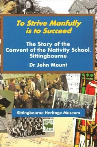 Cover of The Story of the Convent of the Nativity School, Sittingbourne