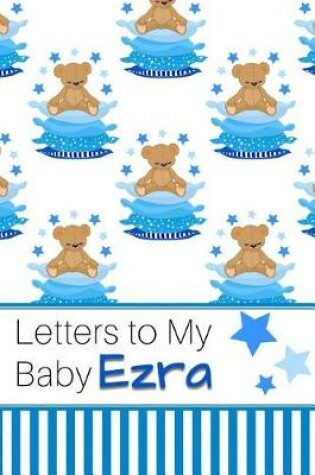 Cover of Letters to My Baby Ezra