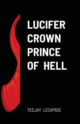 Book cover for Lucifer Crown Prince Of Hell