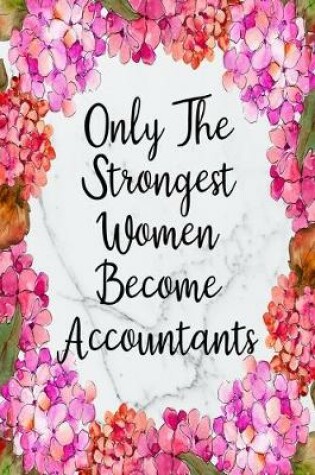Cover of Only The Strongest Women Become Accountants