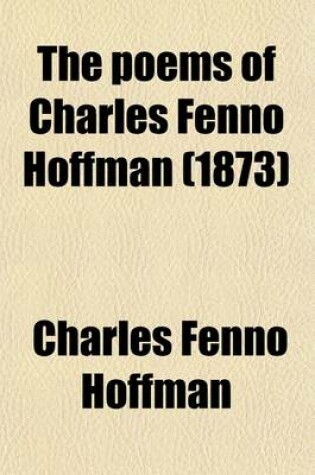 Cover of The Poems of Charles Fenno Hoffman (1873)