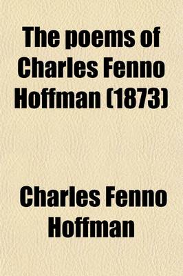 Book cover for The Poems of Charles Fenno Hoffman (1873)