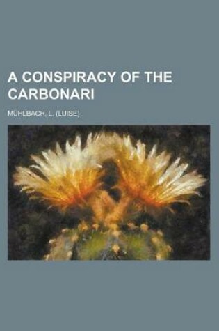 Cover of A Conspiracy of the Carbonari