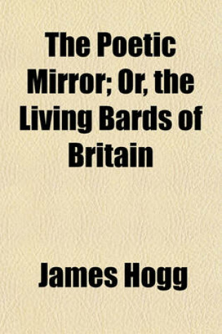 Cover of The Poetic Mirror; Or, the Living Bards of Britain