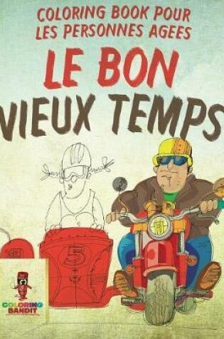 Cover of Le Bon Vieux Temps