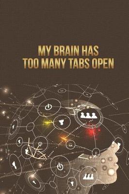 Book cover for My Brain Has Too Many Tabs Open