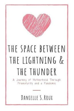 Cover of The Space between the Lightning and the Thunder